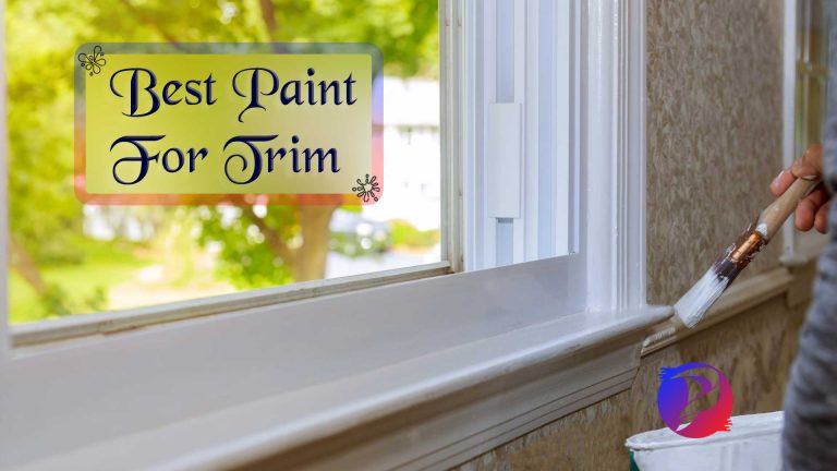 10 Best Paint For Trim Interior Exterior For 2024 Paint Catalogue   Best Paint For Trim 768x432 